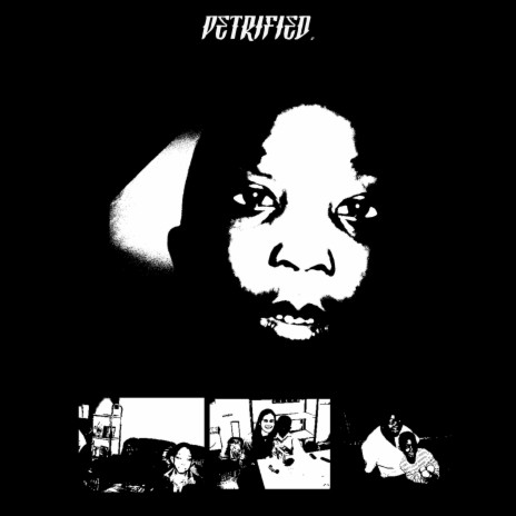 PETRIFIED! | Boomplay Music