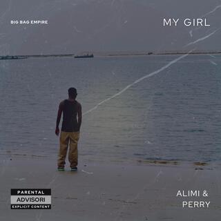 My Girl ft. Perry lyrics | Boomplay Music