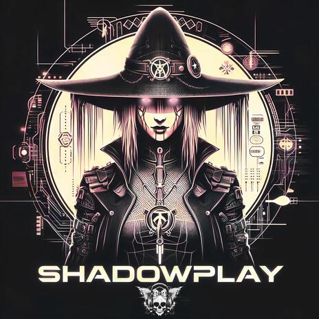 Shadowplay | Boomplay Music