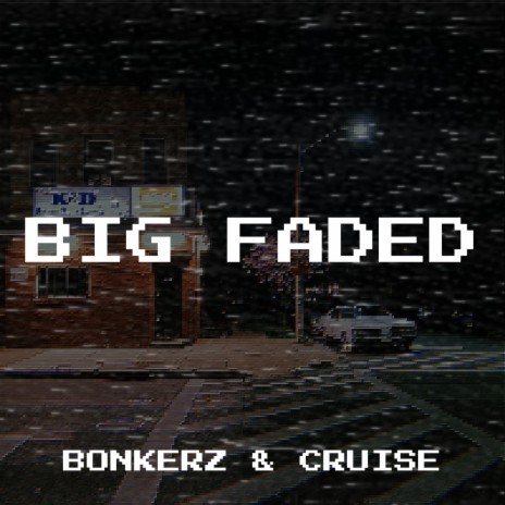 Big Faded ft. Cruise | Boomplay Music