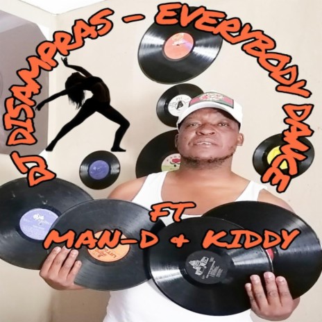 EVERYBODY DANCE ft. MAN-D & KIDDY | Boomplay Music