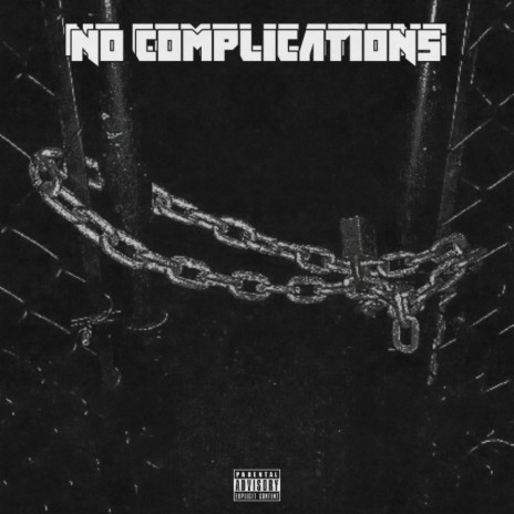 No Complications ft. 0.99 & Worldismine | Boomplay Music