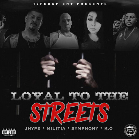 Loyal to the Streets ft. MILITIA, SYMPHONY & K.O | Boomplay Music