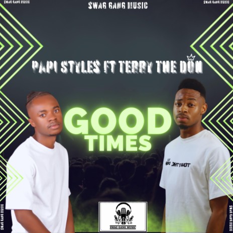 Good Times ft. TerryTheDon | Boomplay Music