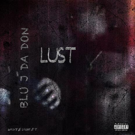 LUST | Boomplay Music