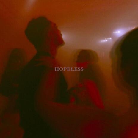 HOPELESS | Boomplay Music