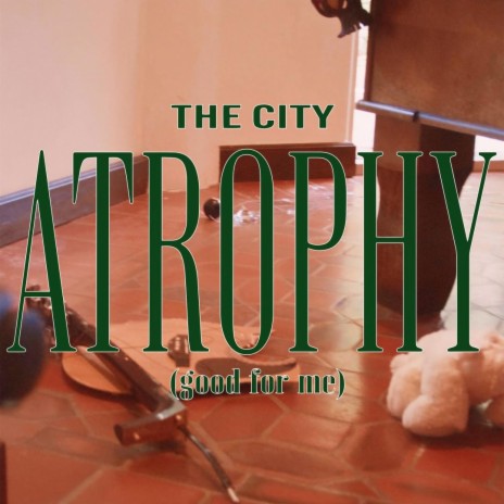 Atrophy (Good For Me) | Boomplay Music