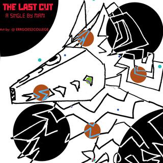 The Last Cut