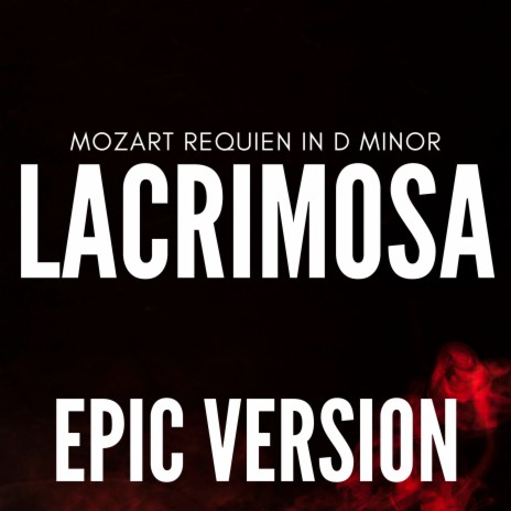 Mozart's Lacrimosa (Epic Powerful Version) | Boomplay Music