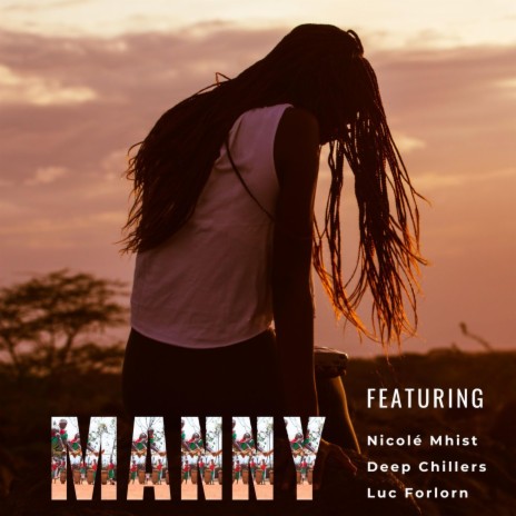 Manny ft. Deep Chillers & Luc Forlorn | Boomplay Music