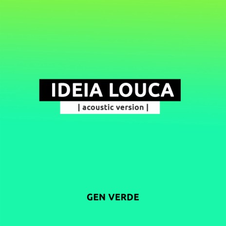 Ideia Louca (Acoustic Version) | Boomplay Music