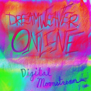 Dreamweaver Online: Digital Moonstream