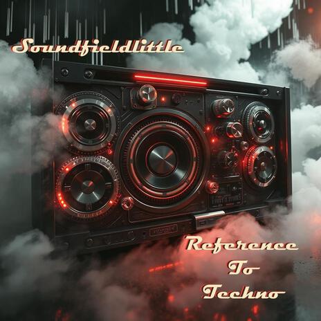 Reference To Techno | Boomplay Music