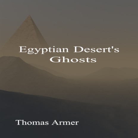 Egyptian Desert's Ghosts | Boomplay Music