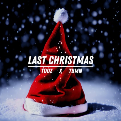 Last Christmas (Hardstyle) ft. TBMN | Boomplay Music