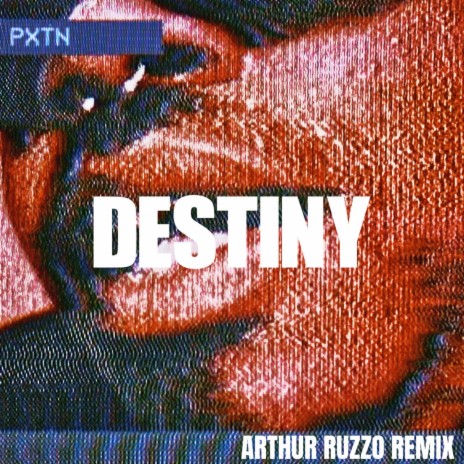 DESTINY (Arthur Ruzzo Remix)