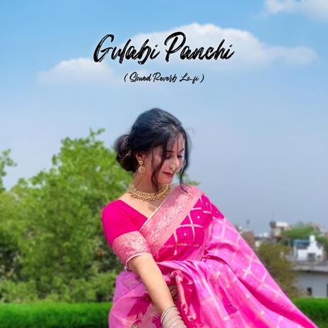 Gulabi Panchi (Slowed Lo-fi) | Boomplay Music