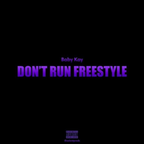 Don't Run Freestyle | Boomplay Music