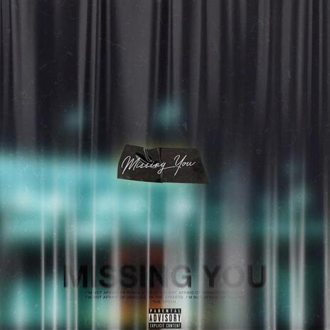 Missing You | Boomplay Music