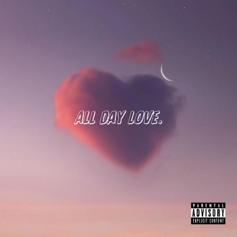 All Day Love | Boomplay Music