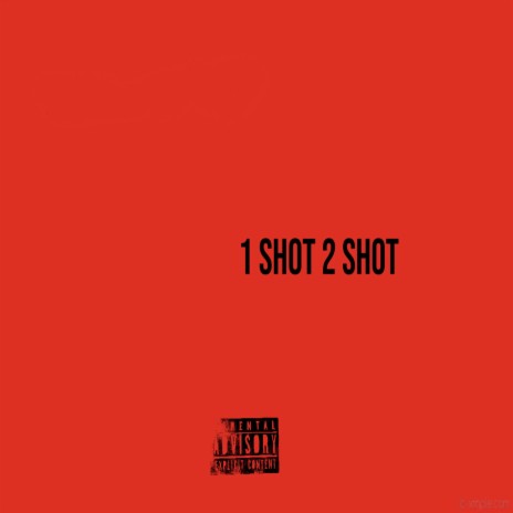 1 Shot 2 Shot