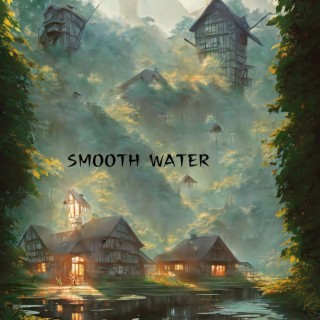 Smooth Water