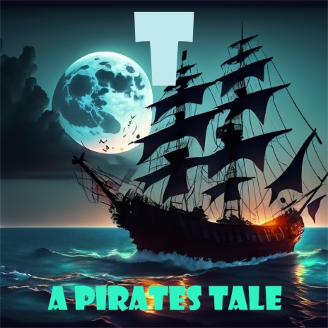 A Pirates Tale | Boomplay Music