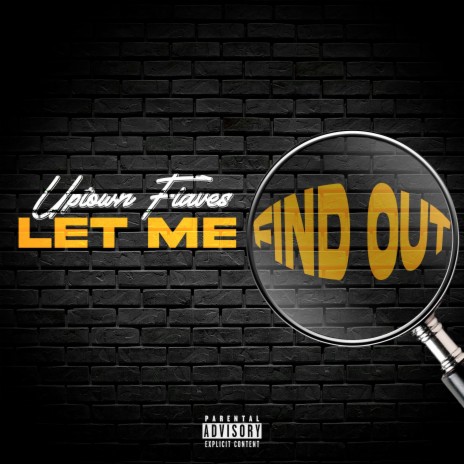 Let Me Find Out | Boomplay Music