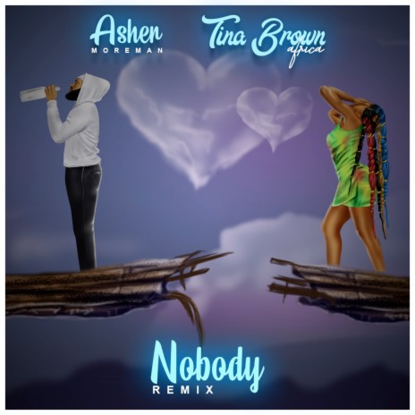 Nobody (Remix) ft. Tina Brown Africa | Boomplay Music