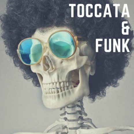 Toccata and Funk | Boomplay Music