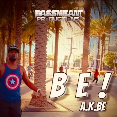 BE! (Radio Edit) ft. Bassmeant Productions | Boomplay Music