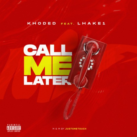 Call Me Later ft. Lhake1