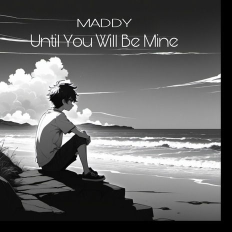 Until You Will Be Mine | Boomplay Music