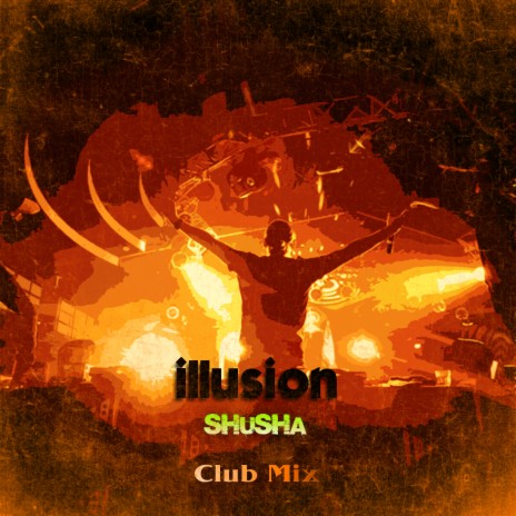 illusion (Club Mix) | Boomplay Music