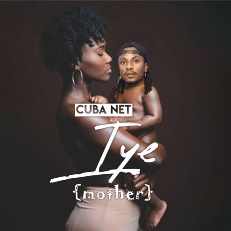 Cuba net iye (mother) | Boomplay Music