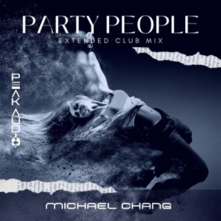 PARTY PEOPLE (EXTENDED CLUB MIX)