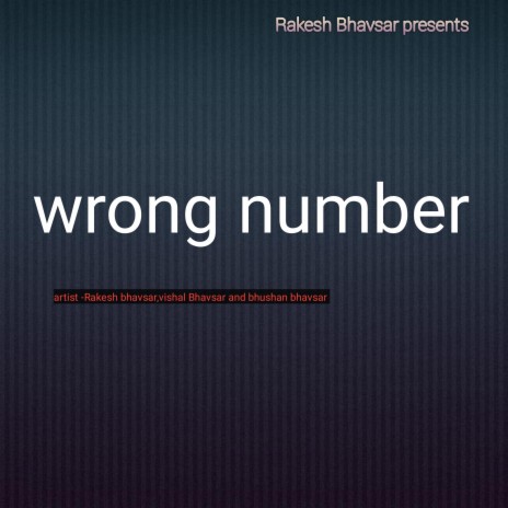 Wrong Number (Hindi) ft. Vishal Bhavsar & Bhushan Bhavsar | Boomplay Music