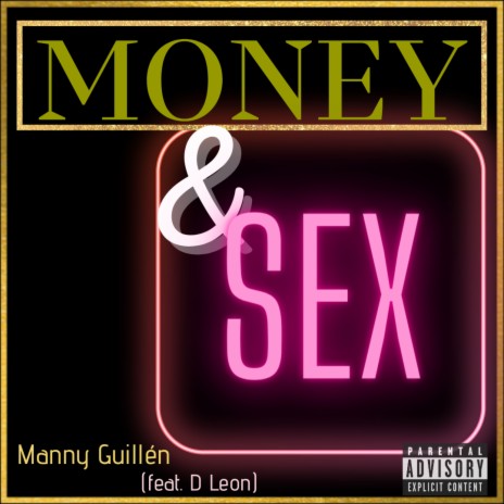 Money & Sex ft. D Leon | Boomplay Music