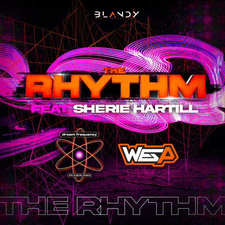 The Rhythm (Radio Mix) ft. Dream Frequency & Sherie Hartill | Boomplay Music