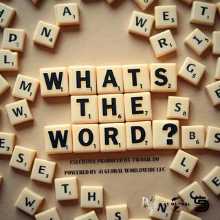 What's the Word? lyrics | Boomplay Music