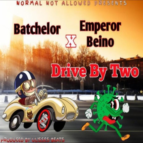 Drive By Two ft. Emperor Beino | Boomplay Music