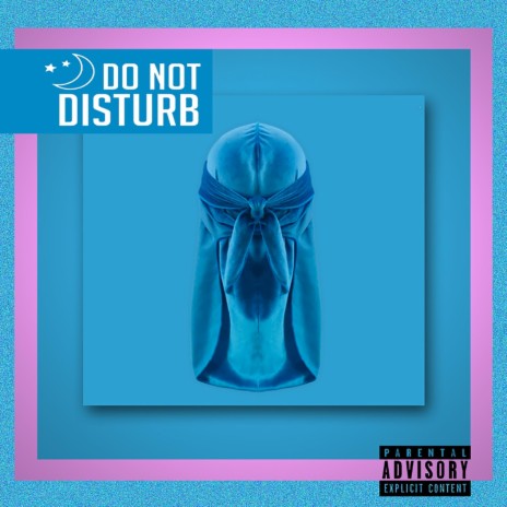 Do Not Disturb | Boomplay Music