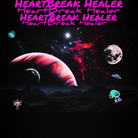HeartBreak Healer | Boomplay Music
