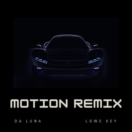 Motion ft. Da Luna | Boomplay Music