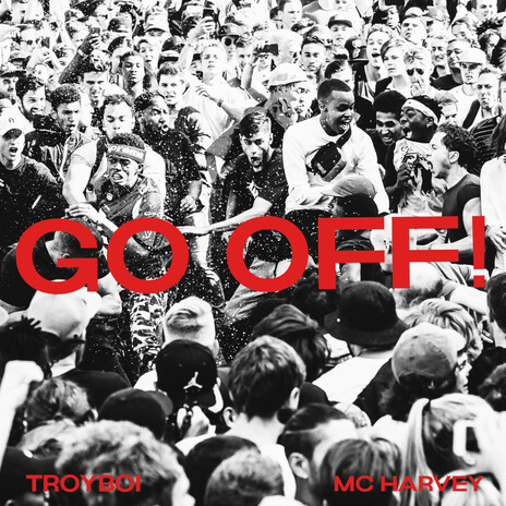 GO OFF! ft. Harvey | Boomplay Music