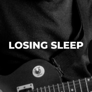 Losing Sleep