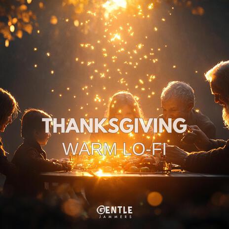 Thanksgiving Warm Lo-Fi | Boomplay Music