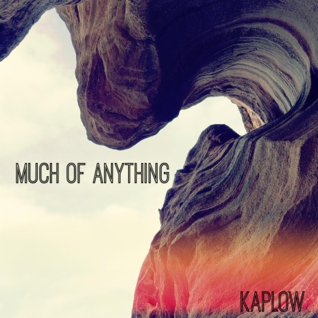 Much of Anything | Boomplay Music