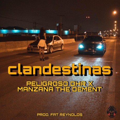 Clandestinas ft. Manzana The Dement | Boomplay Music