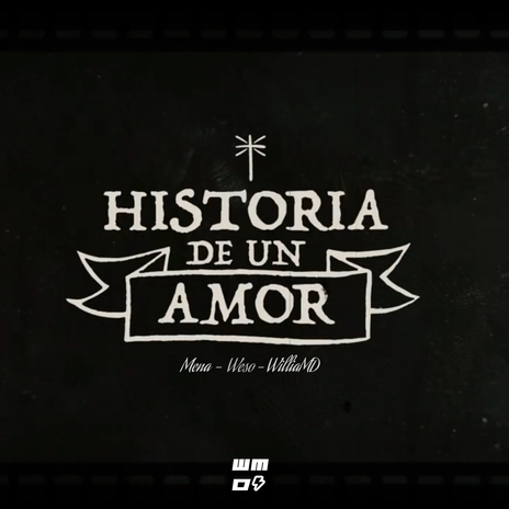 Historia de un Amor ft. WilliaMD & Weso | Boomplay Music